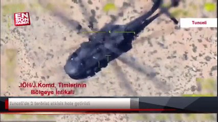 Tunceli’de 2 terörist etkisiz hale getirildi