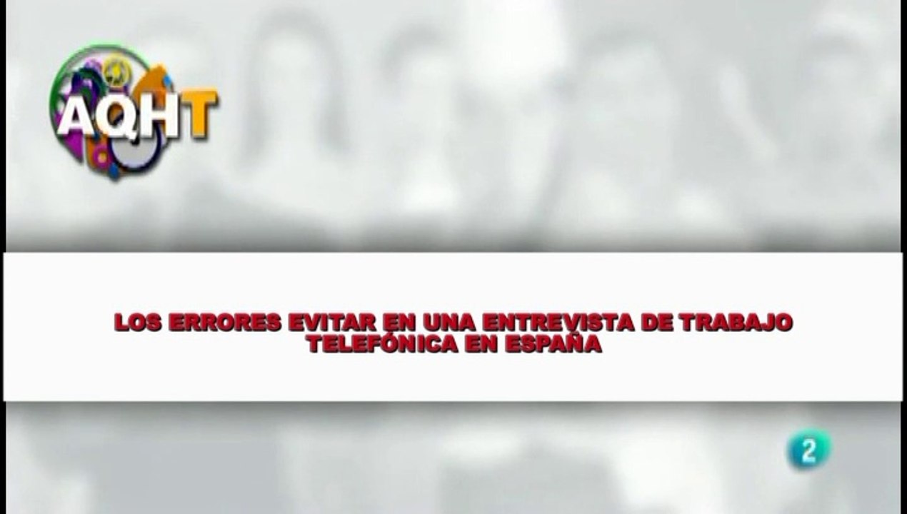 LOS ERRORES EVITAR EN UNA ENTREVISTA DE TRABAJO TELEFÓNICA EN ESPAÑA