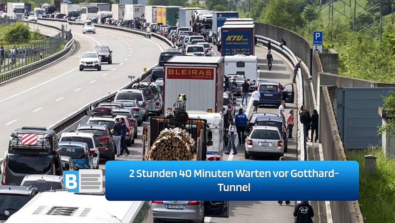 2 Stunden 40 Minuten Warten vor Gotthard-Tunnel