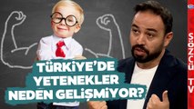 Türkiye'de Yetenekler Neden Gelişmiyor? Uzman İsim Ebeveynlere Bu Sözlerle Seslendi