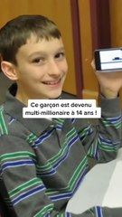 Ce garçon est devenu millionnaire à 14 ans