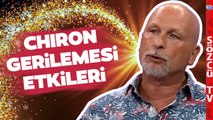 Astrolojik Haritada Önemli Nokta Olan Chiron Gerilemesinin Etkileri! Öner Döşer Yorumladı