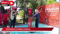 Erzurum’da 23 Temmuz coşkusu