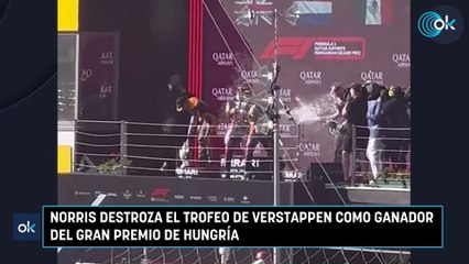 Norris destroza el trofeo de Verstappen como ganador del Gran Premio de Hungría