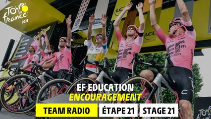 Encouragement - EF Education Team Radio - Stage 21 - Tour de France 2023