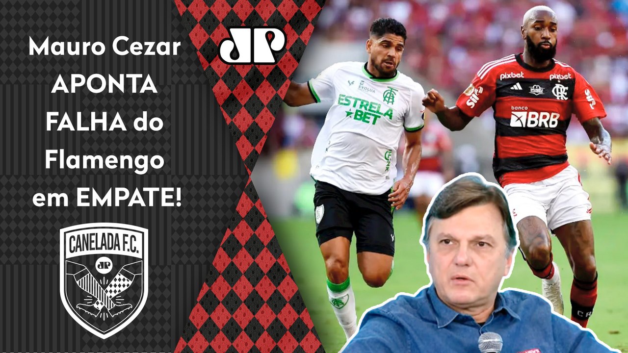 "Tem um problema sério aí…" Mauro Cezar aponta FALHA do FLAMENGO em EMPATE