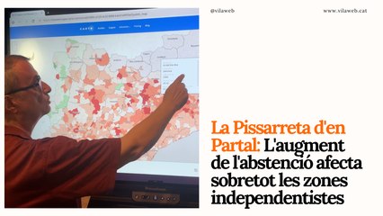 La Pissarreta d'en Partal: L'augment de l'abstenció afecta sobretot les zones independentistes
