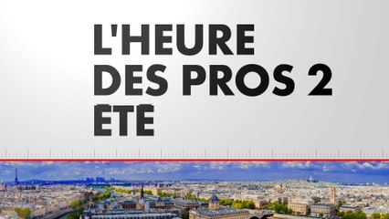 L'Heure des Pros 2 Été (Émission du 23/07/2023)