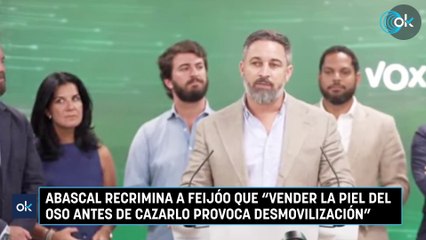 Abascal recrimina a Feijóo que "vender la piel del oso antes de cazarlo provoca desmovilización"