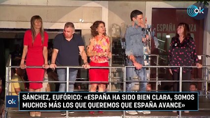 Sánchez, eufórico: «España ha sido bien clara, somos muchos más los que queremos que España avance»