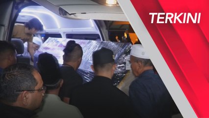 [TERKINI] Jenazah Salahuddin Ayub selamat tiba di kampung halaman