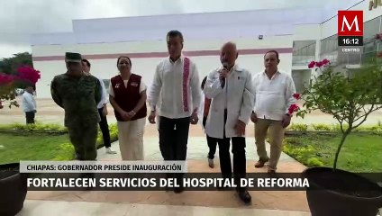 Gobernador de Chiapas inaugura área de alta especialidad en el Hospital General de Reforma