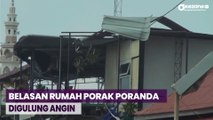 Belasan Rumah di Padang Porak Poranda Diterjang Angin Puting Beliung