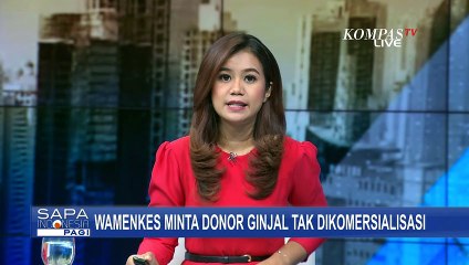 Tanggapi Kasus Jaringan Penjualan Organ ke Kamboja, Wamenkes Minta Donor Ginjal Tak Dikomersialisasi
