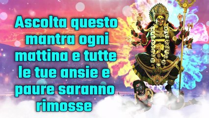Ascolta questo mantra ogni mattina e tutte le tue ansie e paure saranno rimosse
