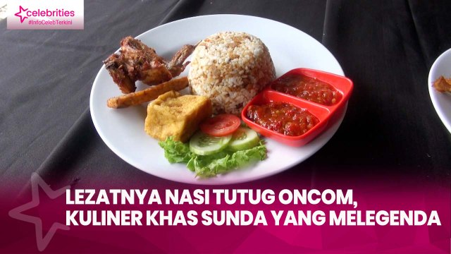 Lezatnya Nasi Tutug Oncom, Kuliner Khas Sunda yang Melegenda