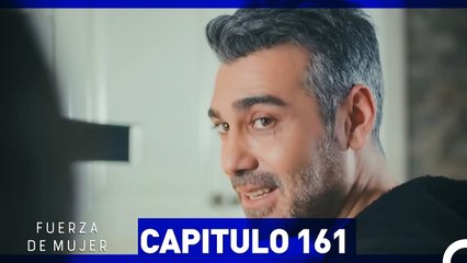 Fuerza de Mujer - Capítulo 161