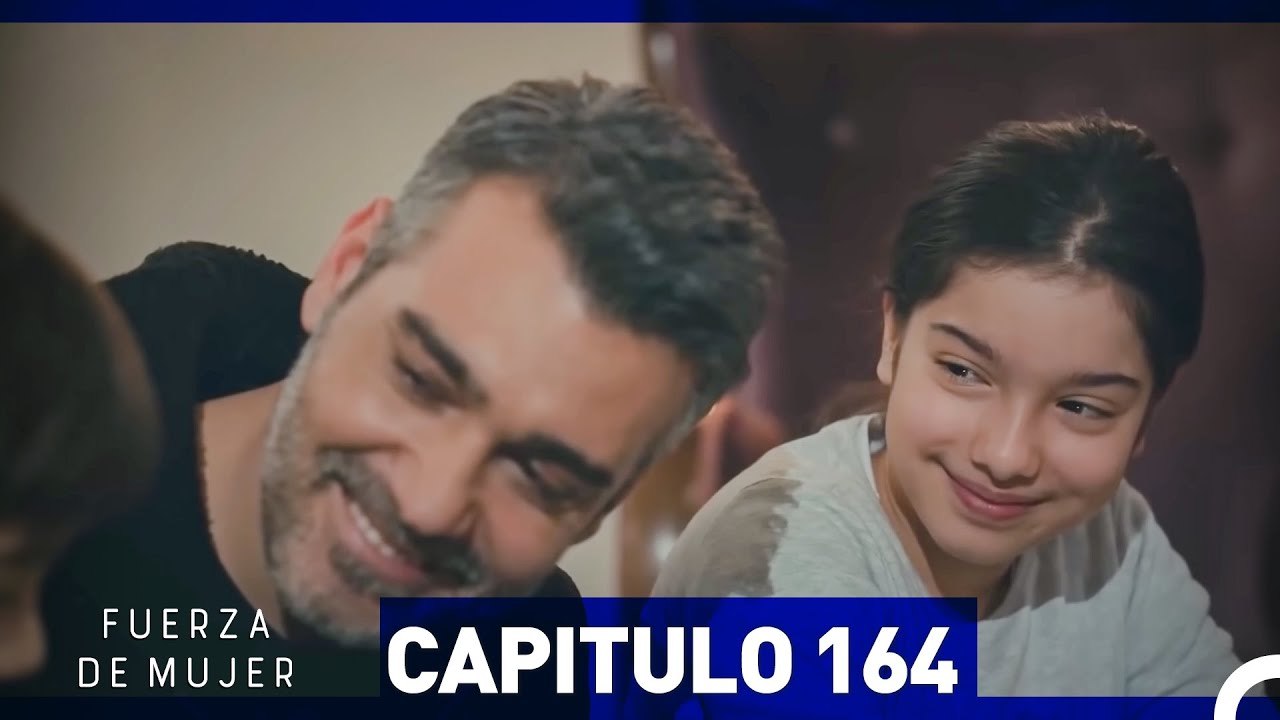 Fuerza de Mujer - Capítulo 164