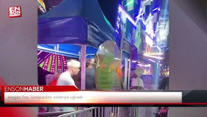 Megan Fox, lunaparkta saldırıya uğradı