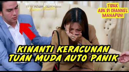 AUTO PANIK KETIKA TUAN MUDA TAHU KINANTI TIDAK BAIK BAIK SAJA