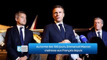 Au terme des 100 jours, Emmanuel Macron s'adresse aux Français depuis