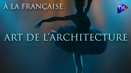 À la française - Art de l’architecture