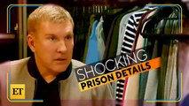 Inside Todd Chrisley's 'Horrendous' Prison Conditions