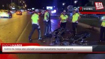 Kadıköy'de makas atan otomobil sürücüsü motosikletliyi hayattan kopardı