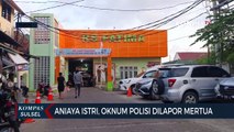 Aniaya Istri, Oknum Polisi Dilapor Mertua