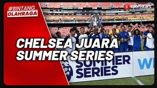 Menangi Derby London, Chelsea Juara Summer Series Edisi Perdana