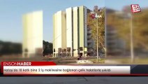 Hatay’da 10 katlı bina 2 iş makinesine bağlanan çelik halatlarla yıkıldı