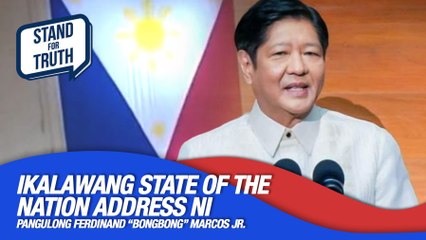 Ikalawang State of the Nation Address ni Pangulong Ferdinand "Bongbong" Marcos, Jr. | Stand For Truth