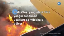 Rodos’taki yangınlara Türk yangın söndürme uçakları da müdahale ediyor