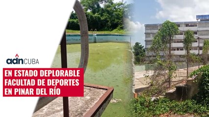 En estado deplorable Facultad de deportes en Pinar del Río