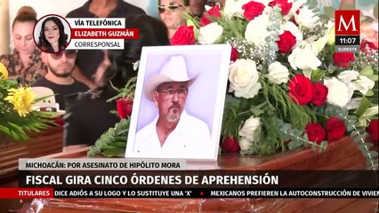 Fiscal de Michoacán gira cinco órdenes de aprehensión por asesinato de Hipólito Mora
