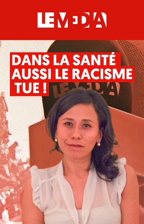 Dans la santé aussi, le racisme tue !