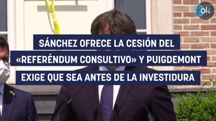 Sánchez ofrece la cesión del «referéndum consultivo» y Puigdemont exige que sea antes de la investidura