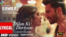 Dilon Ki Doriyan (Lyrical) Bawaal | Varun, Janhvi | Tanishk, Vishal, Zahrah, Romy | Sajid N, Nitesh | 4k uhd video  2023