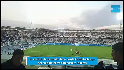 El análisis de Facundo Aché desde Córdoba tras el empate entre Gimnasia y Talleres