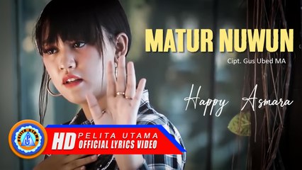 Happy Asmara - MATUR NUWUN (Official Lyric Video)