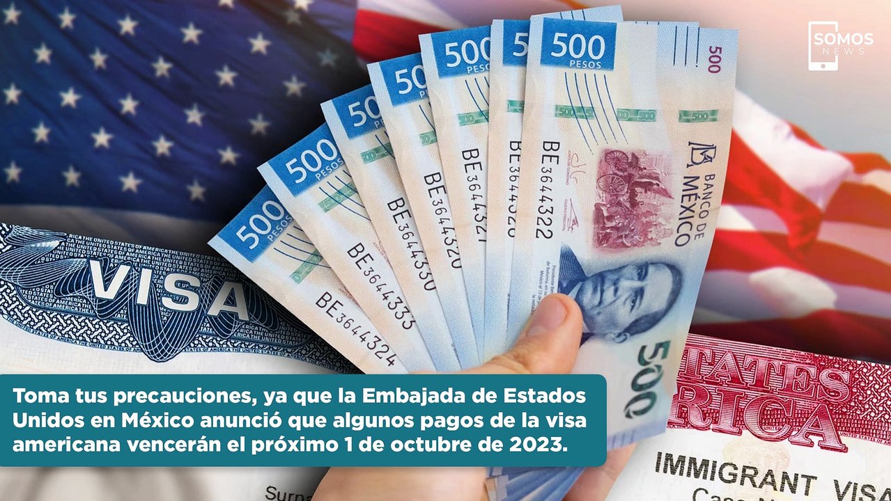 Visa americana: Embajada advierte, vencerán estos pagos