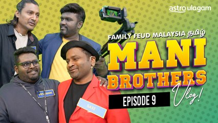 The Mani Brothers Vlog | Episode 9