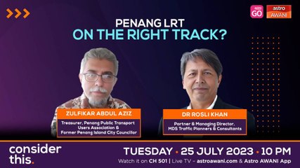 Consider This: Penang LRT (Part 2) - Viable Alternative to Private Vehicles?