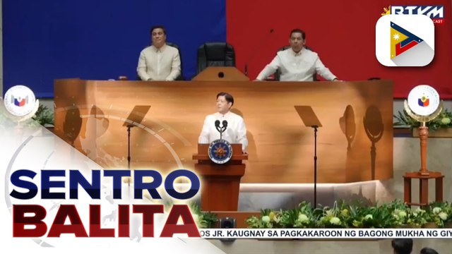 SONA ni PBBM, sumentro sa ekonomiya, agrikultura, imprastraktura, at iba pang mga hakbang para mapabuti ang pamumuhay ng mga Pilipino