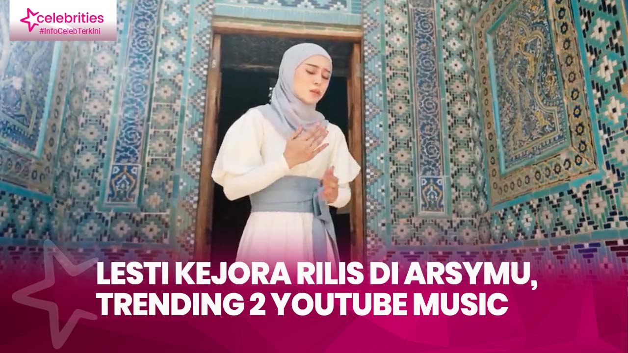 Lesti Kejora Rilis Di ArsyMu, Trending 2 YouTube Music