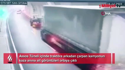 Assos Tüneli'nde meydana gelen kaza anına ait görüntüler ortaya çıktı