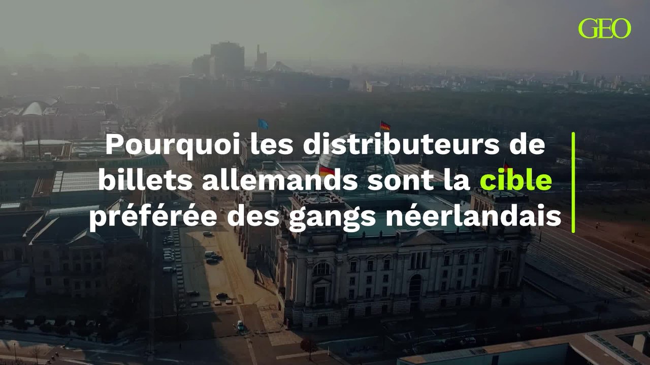 Pourquoi les distributeurs de billets allemands sont la cible préférée des gangs néerlandais