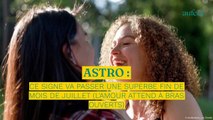 Astro : ce signe va passer une superbe fin de mois de juillet (l’amour l’attend à bras ouverts)