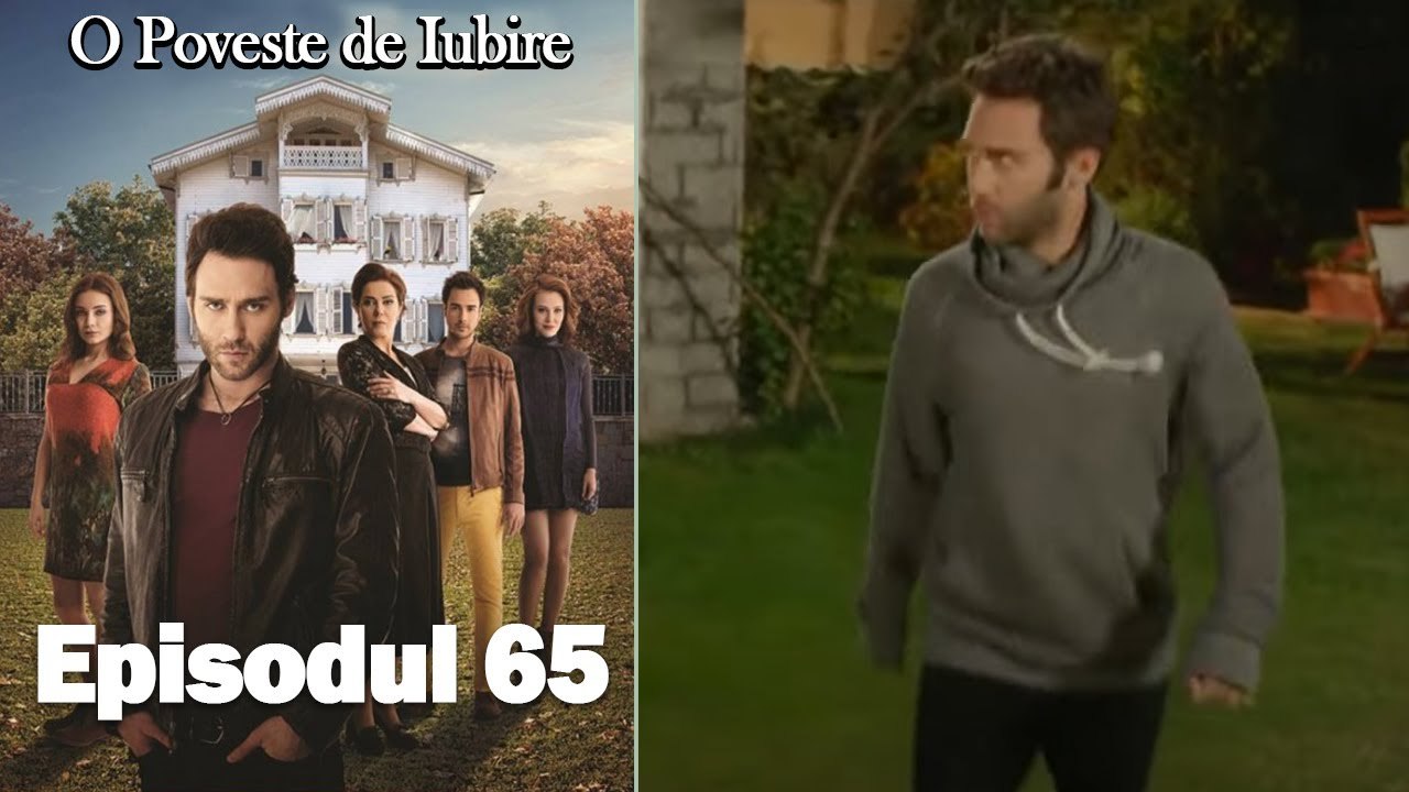 O Poveste de Iubire - Episodul 65