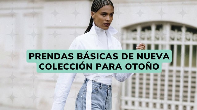 PRENDAS BASICAS DE NUEVA COLECCION PARA OTONO